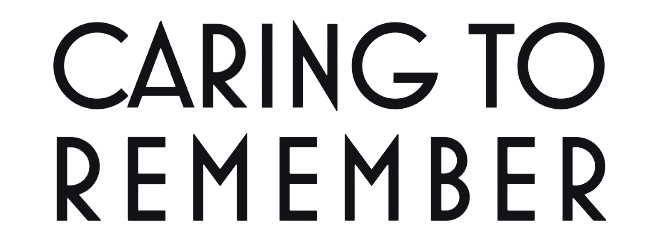 Caring to Remember